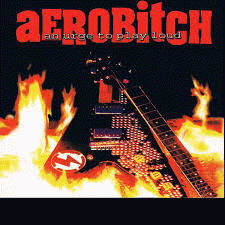 Aerobitch : An Urge To Play Loud